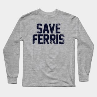 Save Ferris 80s Long Sleeve T-Shirt